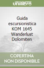 Guida escursionistica KOM 1645 Wanderlust Dolomiten