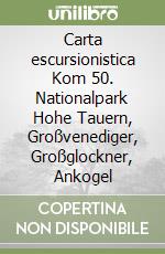 Carta escursionistica Kom 50. Nationalpark Hohe Tauern, Großvenediger, Großglockner, Ankogel libro