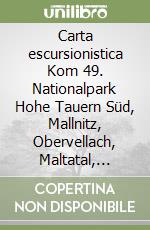 Carta escursionistica Kom 49. Nationalpark Hohe Tauern Süd, Mallnitz, Obervellach, Maltatal, Mölltal libro