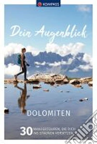 Dein Augenblick Dolomiten libro