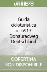 Guida cicloturistica n. 6913 Donauradweg Deutschland libro