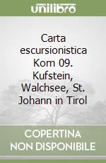 Carta escursionistica Kom 09. Kufstein, Walchsee, St. Johann in Tirol libro