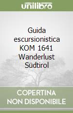 Guida escursionistica KOM 1641 Wanderlust Südtirol