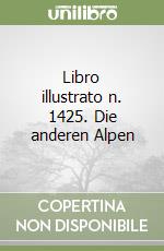 Libro illustrato n. 1425. Die anderen Alpen libro