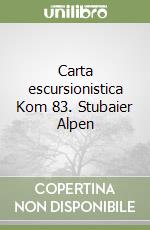 Carta escursionistica Kom 83. Stubaier Alpen libro