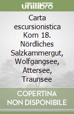 Carta escursionistica Kom 18. Nördliches Salzkammergut, Wolfgangsee, Attersee, Traunsee libro