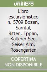 Libro escursionistico n. 5709 Bozen, Sarntal, Ritten, Eppan, Kalterer See, Seiser Alm, Rosengarten libro
