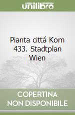 Pianta cittá Kom 433. Stadtplan Wien