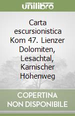 Carta escursionistica Kom 47. Lienzer Dolomiten, Lesachtal, Karnischer Höhenweg libro