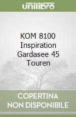KOM 8100 Inspiration Gardasee 45 Touren libro