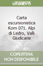 Carta escursionistica Kom 071. Alpi di Ledro, Valli Giudicarie libro