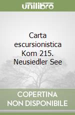 Carta escursionistica Kom 215. Neusiedler See libro