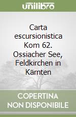 Carta escursionistica Kom 62. Ossiacher See, Feldkirchen in Kärnten libro