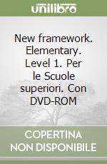 New framework. Elementary. Level 1. Per le Scuole superiori. Con DVD-ROM libro