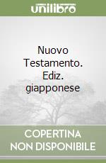 Nuovo Testamento. Ediz. giapponese