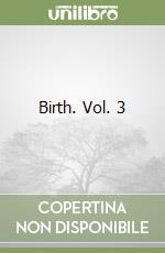 Birth. Vol. 3 libro