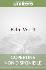 Birth. Vol. 4 libro