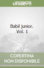 Babil junior. Vol. 1 libro