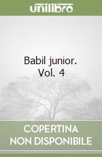 Babil junior. Vol. 4 libro