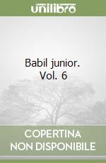 Babil junior. Vol. 6 libro