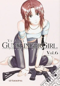 Gunslinger Girl. Vol. 6 libro