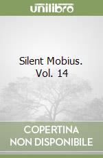 Silent Mobius. Vol. 14 libro