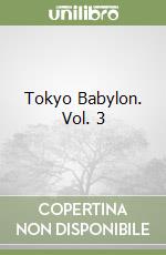 Tokyo Babylon. Vol. 3 libro