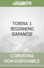 TOBIRA 1 BEGINNING JIAPANESE libro