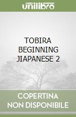 TOBIRA BEGINNING JIAPANESE 2 libro