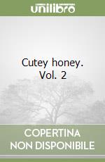 Cutey honey. Vol. 2 libro