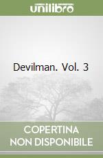 Devilman. Vol. 3