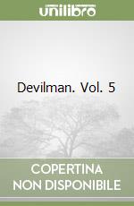 Devilman. Vol. 5