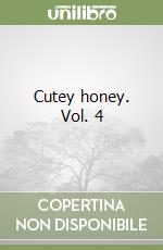 Cutey honey. Vol. 4 libro