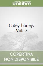 Cutey honey. Vol. 7 libro
