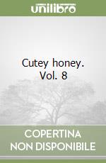 Cutey honey. Vol. 8 libro