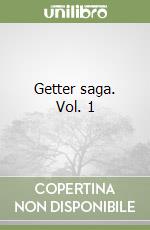 Getter saga. Vol. 1 libro