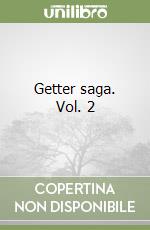 Getter saga. Vol. 2 libro