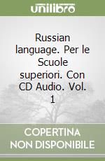 Russian language. Per le Scuole superiori. Con CD Audio. Vol. 1 libro