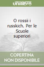 O rossii i russkich. Per le Scuole superiori libro