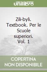 Zili-byli. Textbook. Per le Scuole superiori. Vol. 1