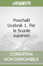 Poechali! Ucebnik 1. Per le Scuole superiori libro