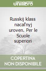 Russkij klass nacal'nyj uroven. Per le Scuole superiori libro