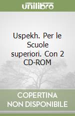 Uspekh. Per le Scuole superiori. Con 2 CD-ROM