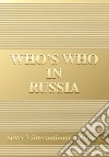 Who's who in Russia 2008 edition libro
