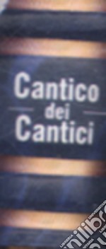 Il Cantico dei cantici libro