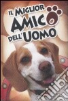 Il miglior amico dell'uomo libro