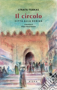 Il circolo. Città alla deriva libro