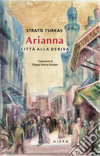 Arianna. Città alla deriva libro