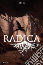 Radica. Vol. 1 libro