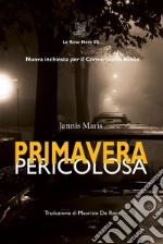 Primavera pericolosa